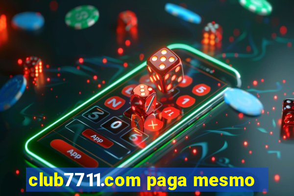 club7711.com paga mesmo